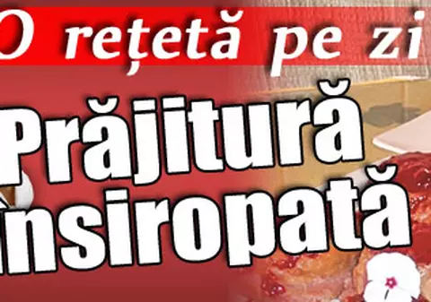 O reţetă pe zi / Prăjitură însiropată