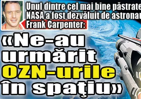 Astronautul Frank Carpenter dezvăluie secrete de la NASA: «Ne-au urmărit OZN-urile în spaţiu»