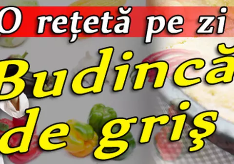 O reţetă pe zi / Budincă de griş