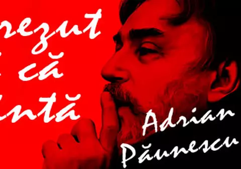 Adrian Păunescu: «N-am crezut niciodată că mă ameninţă moartea»