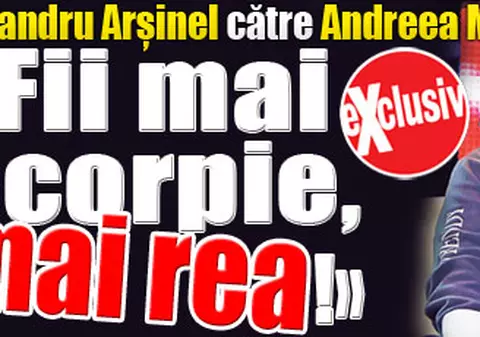 Alexandru Arşinel, către Andreea Marin Bănică: «Fii mai scorpie, mai rea!»