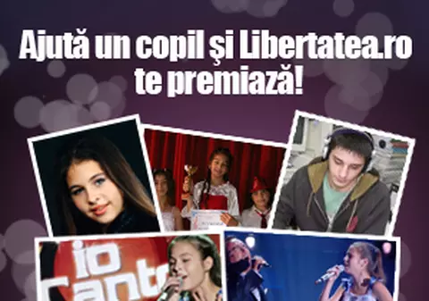 Susţine copiii talentaţi şi Libertatea te premiază!