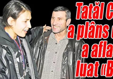 Tatăl Cristinei Neagu a plâns de fericire când a aflat că fiica sa a luat «Balonul de Aur»