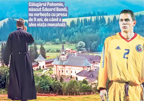 Fostul internaţional de tineret Eduard Bandi a ales, de mai bine de şapte ani, viaţa monahală la Mănăstirea Putna