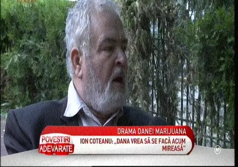 Ion Coteanu, tatăl Danei Marijuana, atac dur la iubitul acesteia: "E un bou, îi pute gura a veceu. Îl detest. Nu știu cum stă cu el"