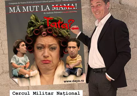 “MĂ MUT LA... TATA?”, pe 2 iunie la Cercul Militar