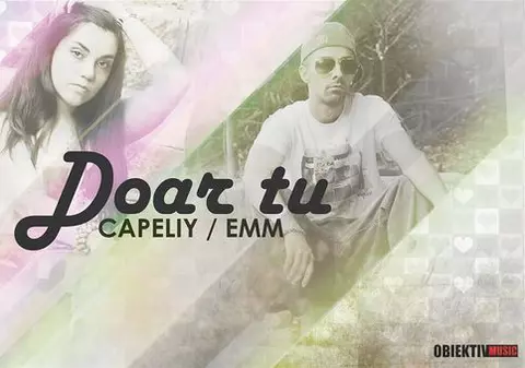 PREMIERĂ LIBERTATEA.RO | Capeliy feat. Emm - Doar tu