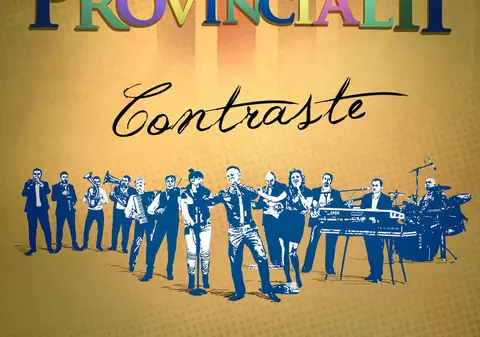 Trupa PROVINCIALII lansează albumul "Contraste"
