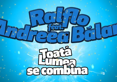 PREMIERĂ LIBERTATEA.RO | RALFLO feat. ANDREEA BĂLAN lansează piesa "Toată lumea se combină"