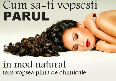 Cum să-ți închizi culoarea părului în mod natural
