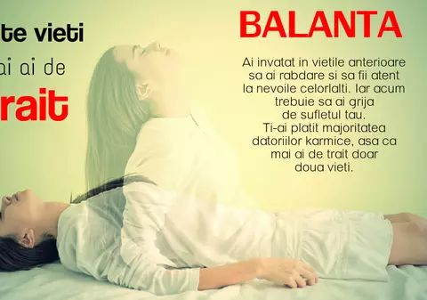 Câte vieți viitoare mai ai, în funcție de zodie