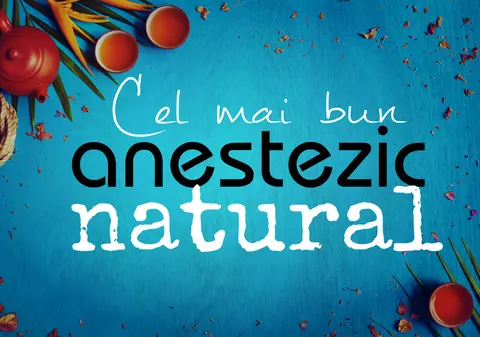 CEL MAI BUN ANESTEZIC NATURAL