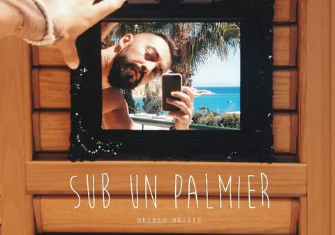 PREMIERĂ LIBERTATEA.RO | Skizzo Skillz lansează piesa "SUB UN PALMIER"