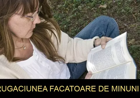 Se spune că e RUGĂCIUNEA FĂCĂTOARE DE MINUNI