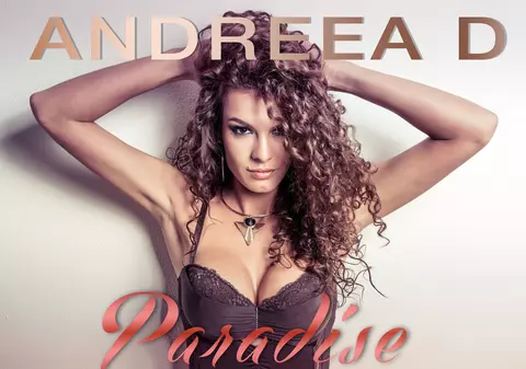 PREMIERĂ LIBERTATEA.RO | HITUL VERII: Andreea D lansează "PARADISE"