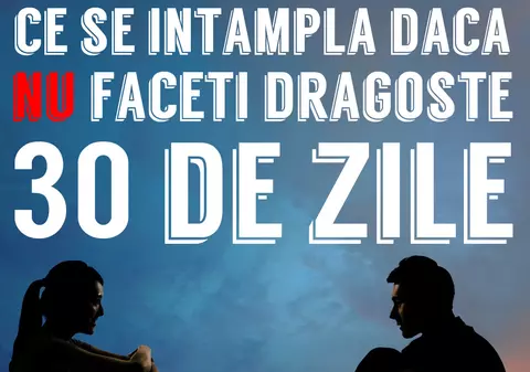 CE AVANTAJE ADUCE O LUNĂ DE ABSTINENŢĂ ÎN CUPLU