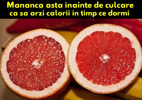 ALIMENTE CARE ARD GRĂSIMILE ÎN TIMP CE DORMI