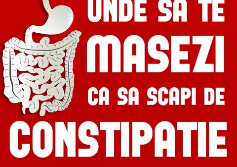 Ce zonă a corpului să masezi ca să scapi de constipaţie