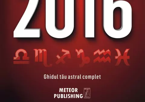 Află cum te poți bucura de un 2016 perfect! Ghidul tău astral complet