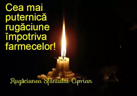Rugăciunea sfântului Ciprian împotriva farmecelor