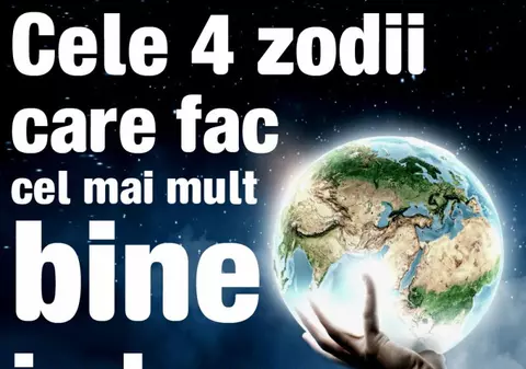 Zodii care fac cel mai mult bine în lume