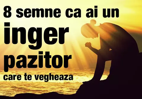 Semne că ai un înger păzitor în preajmă