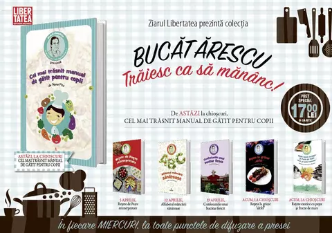 CEL MAI TRĂSNIT MANUAL DE GĂTIT PENTRU COPII la toate chioscurile!