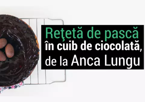 Rețetă de pască în cuib de ciocolată, de la Anca Lungu