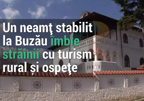 VIDEO / Un neamț stabilit la Buzău îmbie străinii în România cu turism rural și ospețe boierești