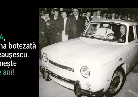 DACIA, maşina botezată de Ceauşescu, împlineşte 49 de ani!