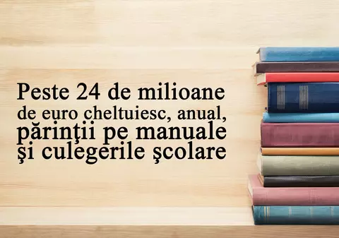 Câţi bani investesc părinţii în manuale în fiecare an