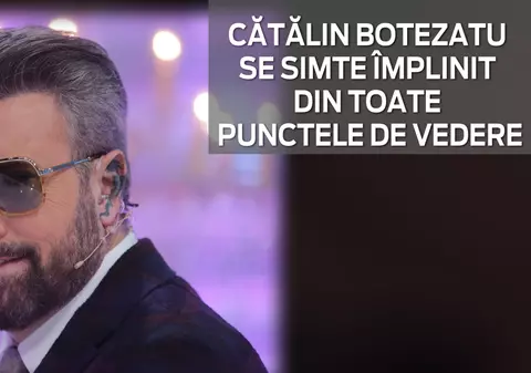 VIDEO EXLCUSIV/Cătălin Botezatu, mărturisire la 51 de ani. „Nici eu nu mai știu ce caut acum”