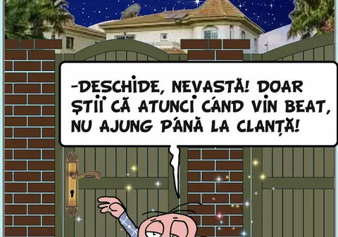 "Deschide, nevastă! Doar știi că atunci când... "