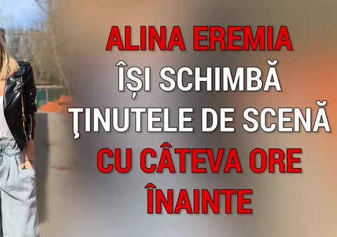 VIDEO EXCLUSIV/ Alina Eremia își schimbă ținutele de scenă cu câteva ore înaine. „Sunt o persoană mai imprevizibilă”