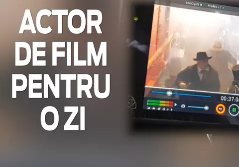 Actor de film pentru o zi! O experienţă pe cât de frumoasă, pe atât de dificilă