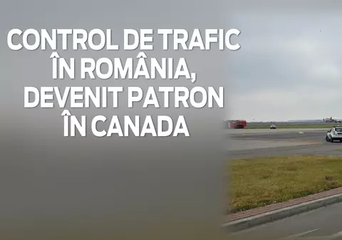Cum a devenit un controlor de trafic aerian din România patron în Canada: Sunt singurul din Montreal!