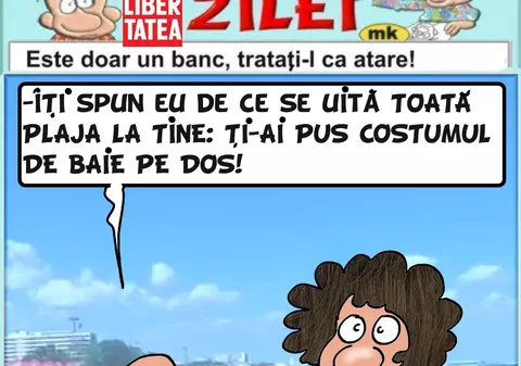 "Ţi-ai pus costumul de baie pe dos"