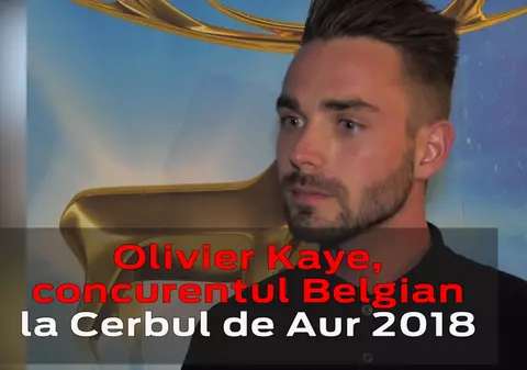 VIDEO/ Olivier Kaye, belgianul de la Cerbul de Aur, a fost vecin cu câștigătorul primei ediții