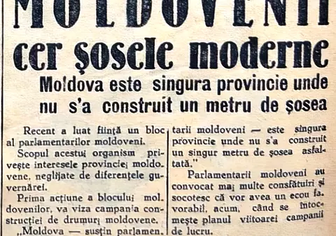 Moldovenii cereau drumuri moderne și în anul 1937. În urmă cu 82 de ani nu aveau niciun metru de șosea, acum au doar unul de autostradă!