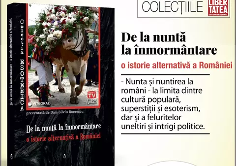 ”De la nuntă la înmormântare, o istorie alternativă a României”, de Dan-Silviu Boerescu