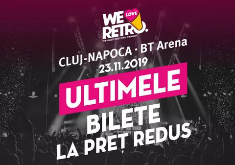 Ultimele bilete la preț redus pentru We Love Retro Cluj Napoca (Publicitate)