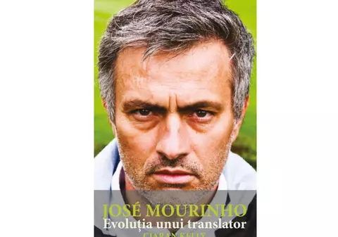 ”Jose Mourinho. Evoluția unui translator”, de Ciaran Kelly | RECOMANDARE DE CARTE