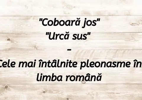 Ce este pleonasmul și care sunt cele mai întâlnite pleonasme în limba română