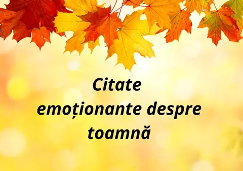 Citate despre toamnă - versuri emoționante despre cel mai frumos anotimp