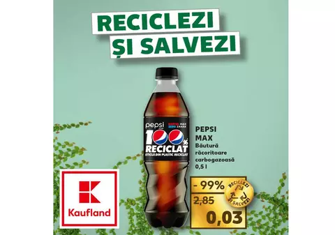 Kaufland  - ofertă PEPSI MAX 0,5l aproape gratis celor care aduc ambalaje din sticlă, plastic și aluminiu