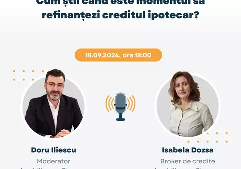Când este momentul potrivit pentru o refinanțare? Participă la webinarul „Credit Talks” și află detalii de la specialiști