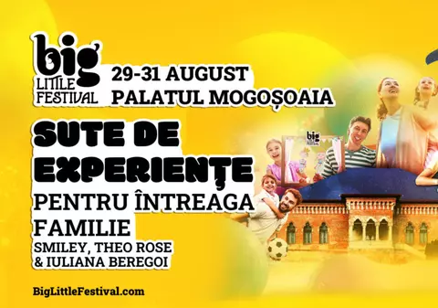 Cum să te bucuri la maxim de BIG Little Festival - Cel mai mare eveniment pentru familii din Europa de Est