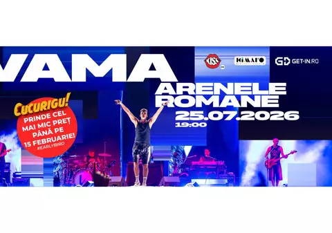 KIMARO Entertainment prezintă: VAMA – Live la Arenele Romane