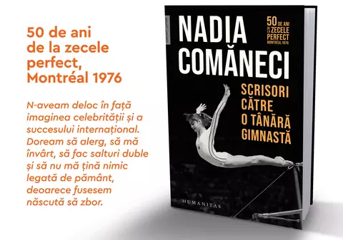 Autobiografia Nadiei Comăneci, „Scrisori către o tânără gimnastă”, relansată într-o ediție specială la 50 de ani de la primul 10 perfect din istoria gimnasticii
