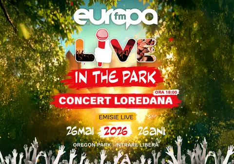 26 mai 2026: 26 de ani de Europa FM. Ziua Europa FM este LIVE în Park!